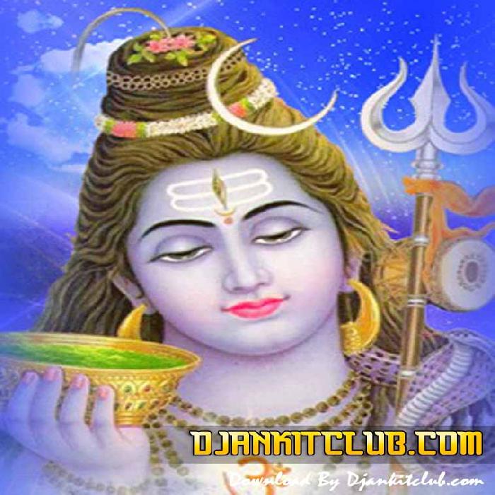 Damru Bajaya Bhole Nath Ne Dj Song Download { Kawariya Special Dj Remix } - Dj Raj Dada Sajjanpur